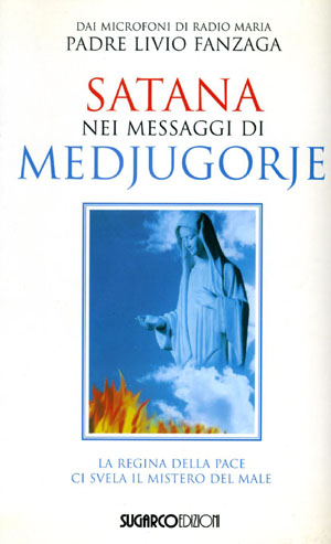 “A Medjugorje la «gospa» ci mette in guardia contro il diavolo” di Domenico Bonvegna