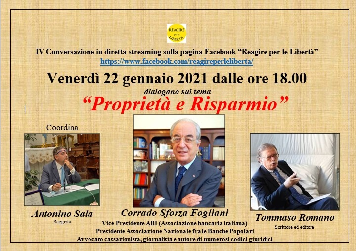 Conversazione in streaming sul tema “Proprietà e Risparmio”; intervengono Corrado Sforza Fogliani e Tommaso Romano, coordina Antonino Sala. Venerdì 22 gennaio 2021 dalle 18.00.