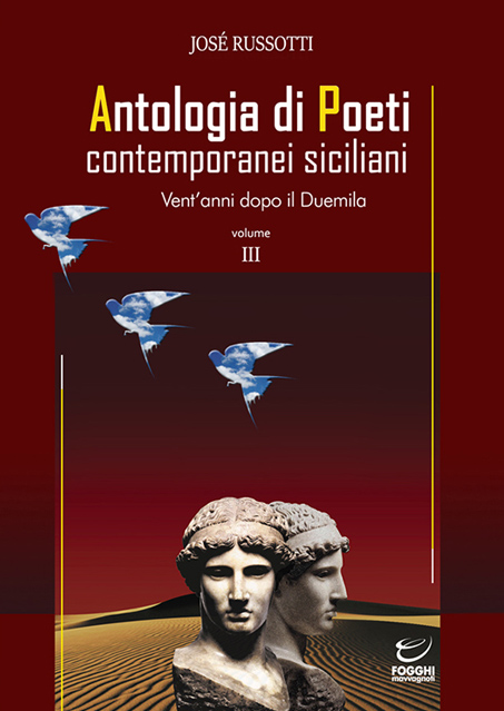 Postfazione di Tommaso Romano a "Antologia di Poeti siciliani contemporanei. Vol. 3" (Ed. Fogghi Mavvagnoti) di José Russotti 