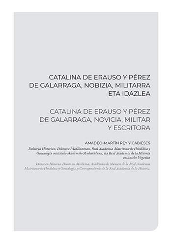 Amadeo-Martín Rey y Cabieses, "Catalina de Erauso y Pérez de Galarraga, novicia, militar y escritora"