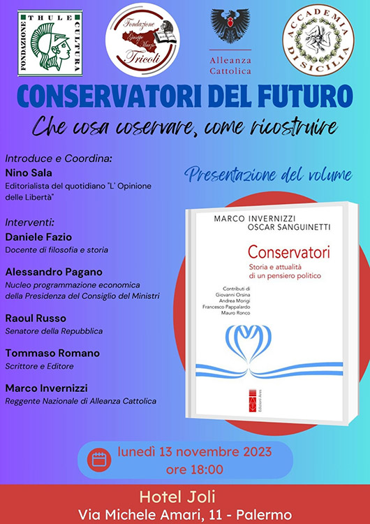 Convegno sul tema “Conservatori del futuro. Che cosa conservare, come ricostruire”, lunedì 13 Novembre 2023 a Palermo
