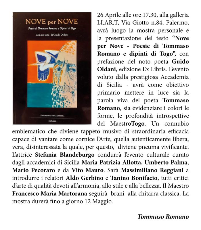 Mostra personale e presentazione del testo "Nove per Nove - Poesie di Tommaso Romano e dipinti di Togo". Il 26 Aprile 2024, alla Galleria Li.AR.T. di Palermo