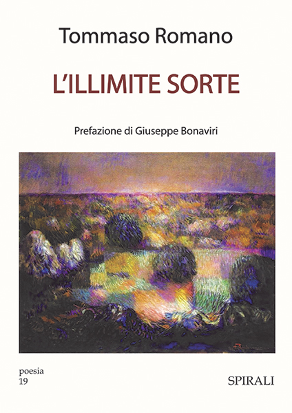 Tommaso Romano, "L'illimite sorte" (Ed. Spirali) - di Mario Inglese