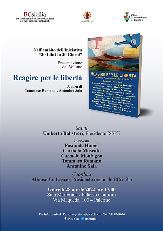 Presentazione  del volume "Reagire per le libertà" a cura di Tommaso Romano e Antonino Sala, giovedì 28 aprile 2022 a Palazzo Comitini di Palermo