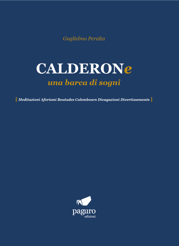 Prefazione di Antonino Cangemi a “CALDERONe una barca di sogni” di Guglielmo Peralta