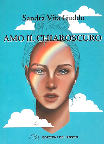 Sandra Guddo, "Amo il chiaroscuro" (Ed. del Riccio) - di Domenico Pisana