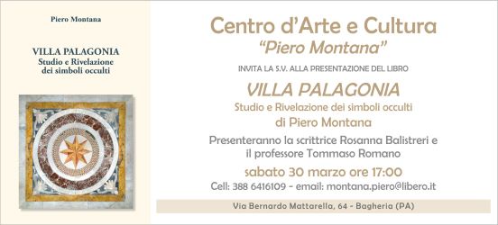 Presentazione del libro di Piero Montana "Villa Palagonia Studio e Rivelazione dei simboli occulti". Sabato 30 marzo a Bagheri (PA)